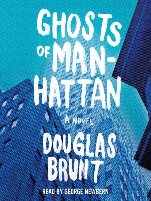 Title details for Ghosts of Manhattan by Douglas Brunt - Wait list